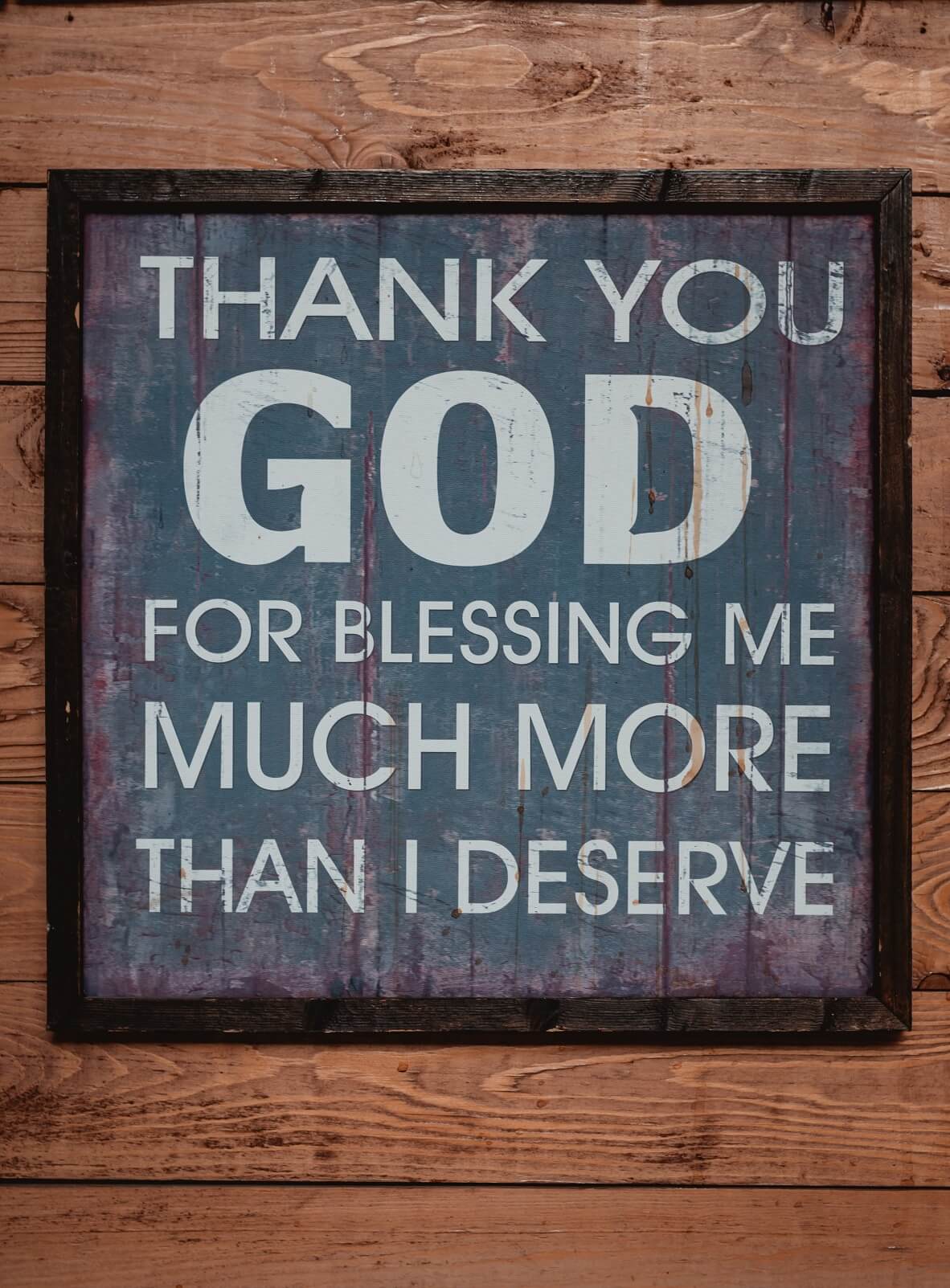 Image with words written - thank you God for blessing me much more than I deserve