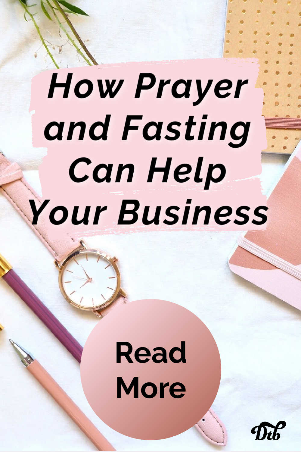 Pin image with overlay that says How Prayer and Fasting Can Help Your Business