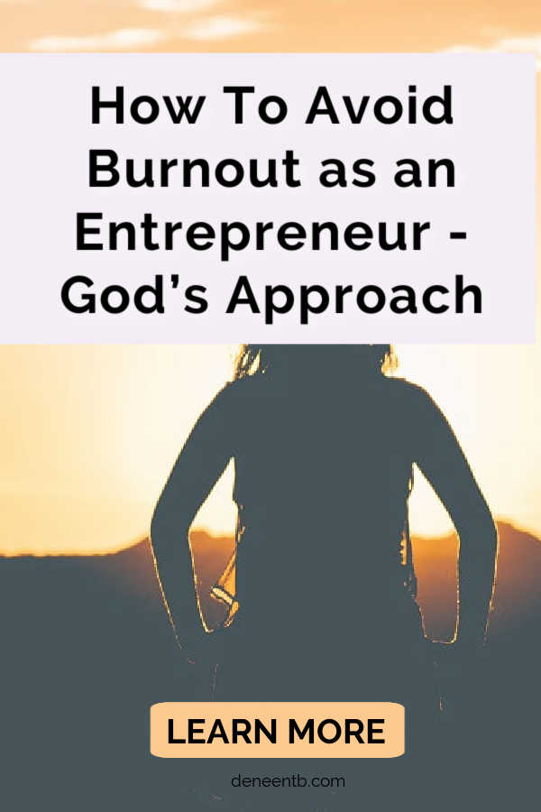 Pinterest Pin for how to avoid burnout as an entrepreneur God's approach