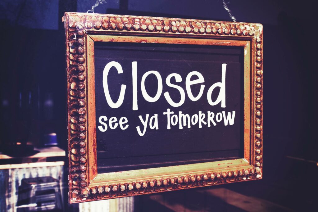 Sign that says closed see ya tomorrow.